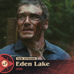 #355 – Eden Lake (2008)