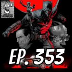 Ep.353 – The Batman Review