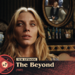 #363 – The Beyond (1981)