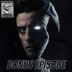 Bonus Episode: Moon Knight Ep.1 Rewatch & Review