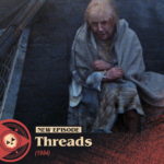 #376 – Threads (1984)