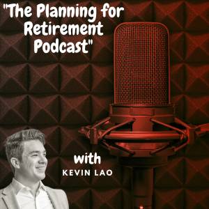 Ep. 1 – Introduction to The “Planning For Retirement” Podcast
