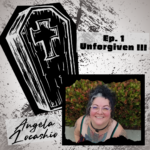 Unforgiven 3 with Angela Locashio