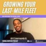 Starting and Growing a Last Mile Fleet with Chris Bright