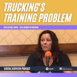 Trucking’s Training Problem With Desiree Wood