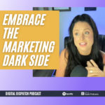 5 Steps to Embracing the Marketing Dark Side