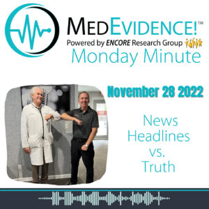 🕗MedEvidence Monday Minute: News Headlines vs. Truth November 28, 2022