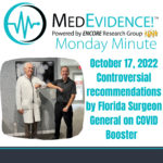 🕗MedEvidence! Monday Minute – October 17, 2022 COVID Booster & Controversial Recommendations by Florida Surgeon General.