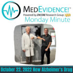 🕗MedEvidence Monday Minute October 22, 2022 New Alzheimer's Drug