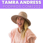 Booking Celebrity and Influencer Guests On Your Podcast | Tamra Andress