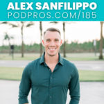 Making Podcasting a Natural Long-Term Part of Your Life | Alex Sanfilippo