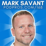 Hiring a Virtual Assistant to Help With Your Podcast | Mark Savant