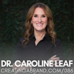 5 Steps to Reduce Anxiety and Stress with Dr. Caroline Leaf