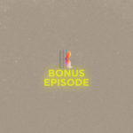 “The Bonus Episode”