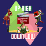 Up High, Down Low! – Christmas Movies