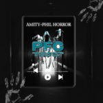 Amity-Phil Horror with Paranormal Investigators of the First Coast