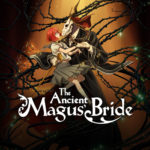 Why you should watch The Ancient Magus Bride IN LESS THAN 10 MINUTES!