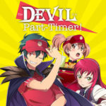 Why you should watch The Devil is a Part-Timer in LESS THAN 10 MINUTES! [REMASTERED]
