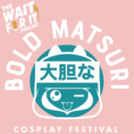 Bold Matsuri Weekend Review!!!