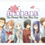 Why you should watch Anohana in LESS THAN 10 MINUTES!