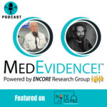 Changing Dynamics in Clinical Research: MedEvidence meets Note to File podcast