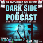 Dark Side of The Podcast: The Final Days of Owen Hart