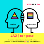 Episode 11: Inclusion for A Proud JAX Community