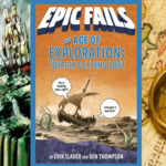 E11.5 – “EPIC FAILS: The Age of Exploration” *Book Preview*