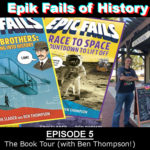 E5 – “EPIC FAILS”: The Book Tour (with Ben Thompson!)