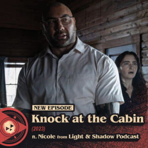 #409 – Knock at the Cabin (2023)