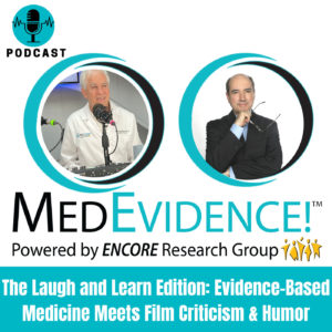 The Laugh and Learn Edition: Evidence-Based Medicine Meets Film Criticism and Humor