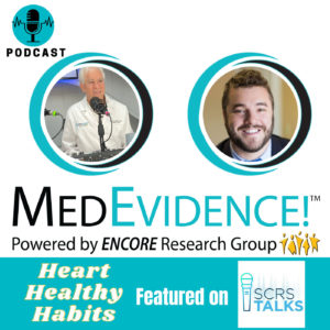 🎙 Heart Healthy Habits: MedEvidence Meet the SCRS Talks Podcast Ep, 80