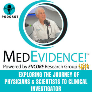 🎙 Exploring the Journey of Physicians and Scientists to Clinical Investigator  Ep. 82