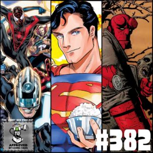 #382 – Hickman's Ultimate Invasion, Superman The Foodie, and other comic news!