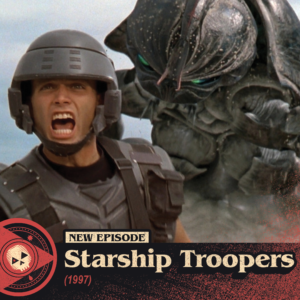 #425 – Starship Troopers (1997)