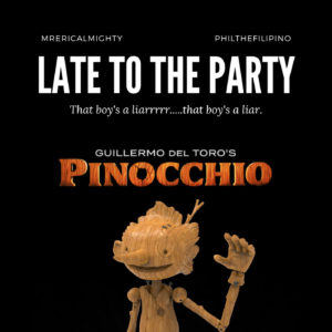 Late To The Party – Guillermo del Toro's Pinocchio