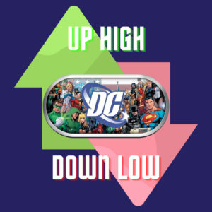 Up High, Down Low! – DC Characters