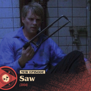 #442 – Saw (2004)