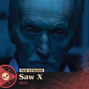 #443 – Saw X (2023)