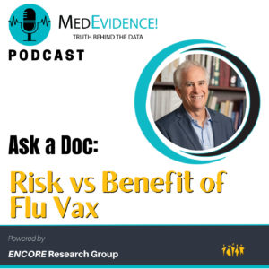 🎙Ask a Doc: What is the Risk vs Benefit of Flu Vaccinations Ep 144