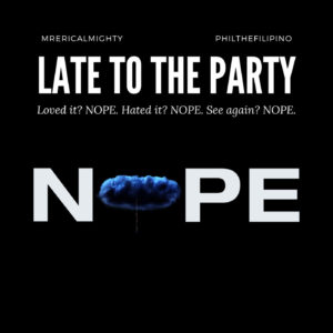 Late To The Party – NOPE