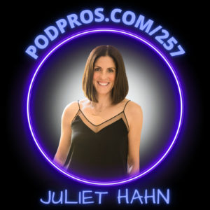 Tailoring Your Story for Podcast Guesting Success | Juliet Hahn