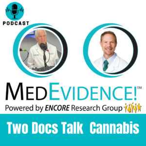 🎙Two Docs Talk Cannabis Series Part 2: Cannabis Conversations – Types of Patients Treated Ep 160