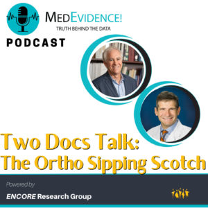 🎙The Ortho Sipping Scotch Part 1: Innovation and Ingenuity in Medicine Ep 174