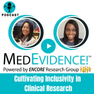 🎙Cultivating Inclusivity in Clinical Research Ep169