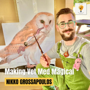 Making Veterinary Medicine Magical with Dr. Nikko Grossapoulos