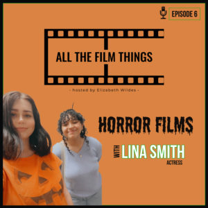 Episode 6: Horror films with Lina Smith