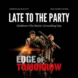 Late To The Party – Edge of Tomorrow
