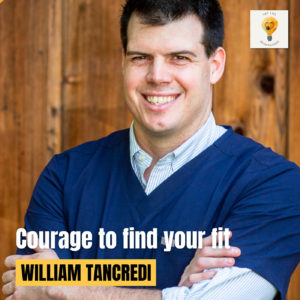 Courage to Find What Matters with Solo Doctor Dr. William Tancredi