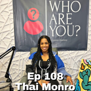 episode 108- Thai Monro talks about life in California, becoming a model/Musician, becoming a mother, advice she would give to someone that is new in her industry and much more